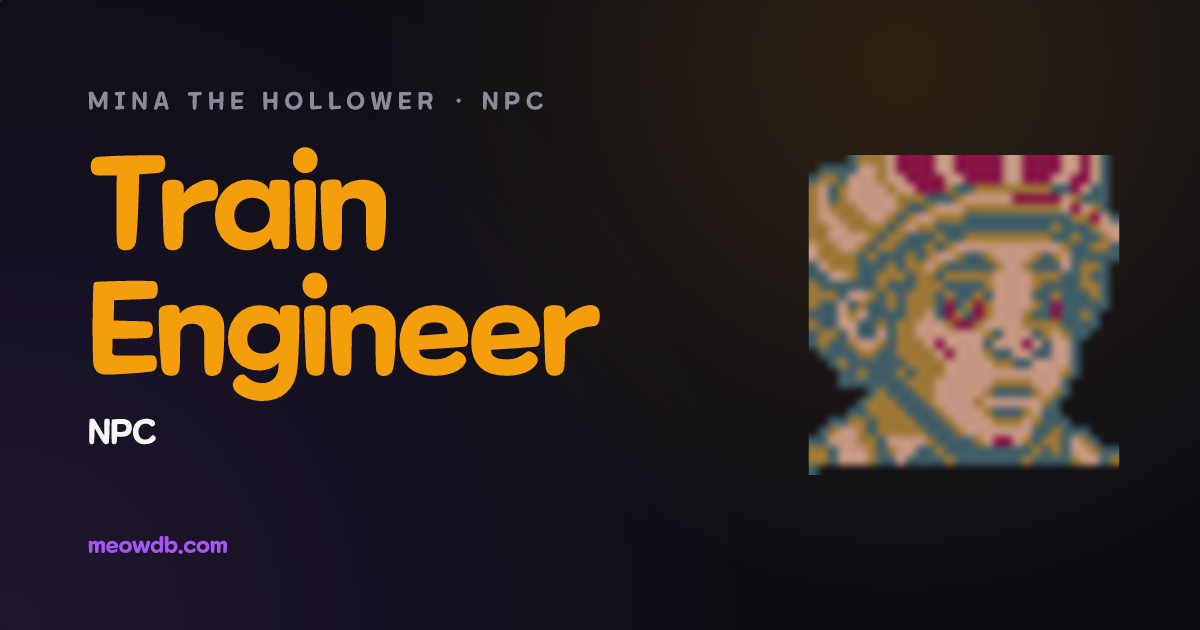 Train Engineer - Mina the Hollower | NiaMeowDB